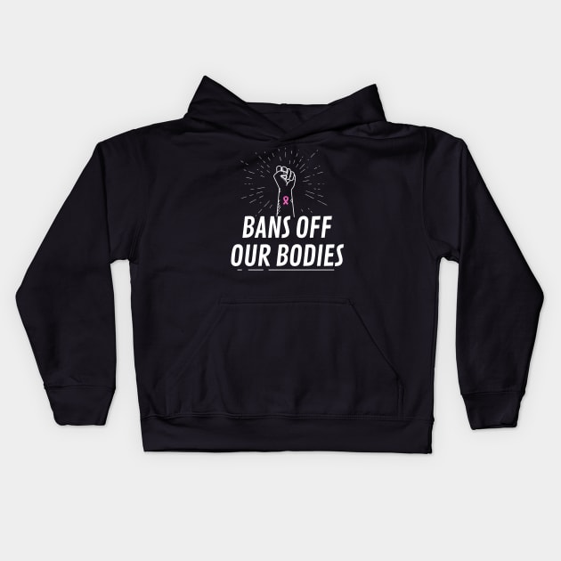 Bans Off Our Bodies Kids Hoodie by GMAT